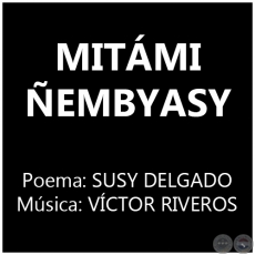 MITMI EMBYASY - Poema: SUSY DELGADO